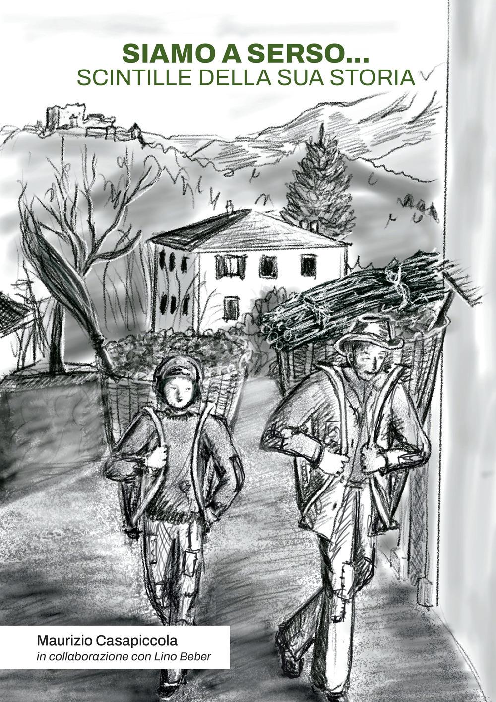 Siamo a Serso...Scintille della sua storia