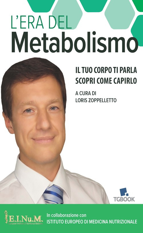 L'era del metabolismo. Il tuo corpo ti parla scopri come capirlo