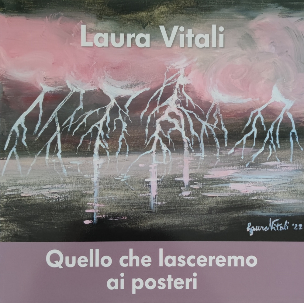 Quello che lasceremo ai posteri. Ediz. multilingue