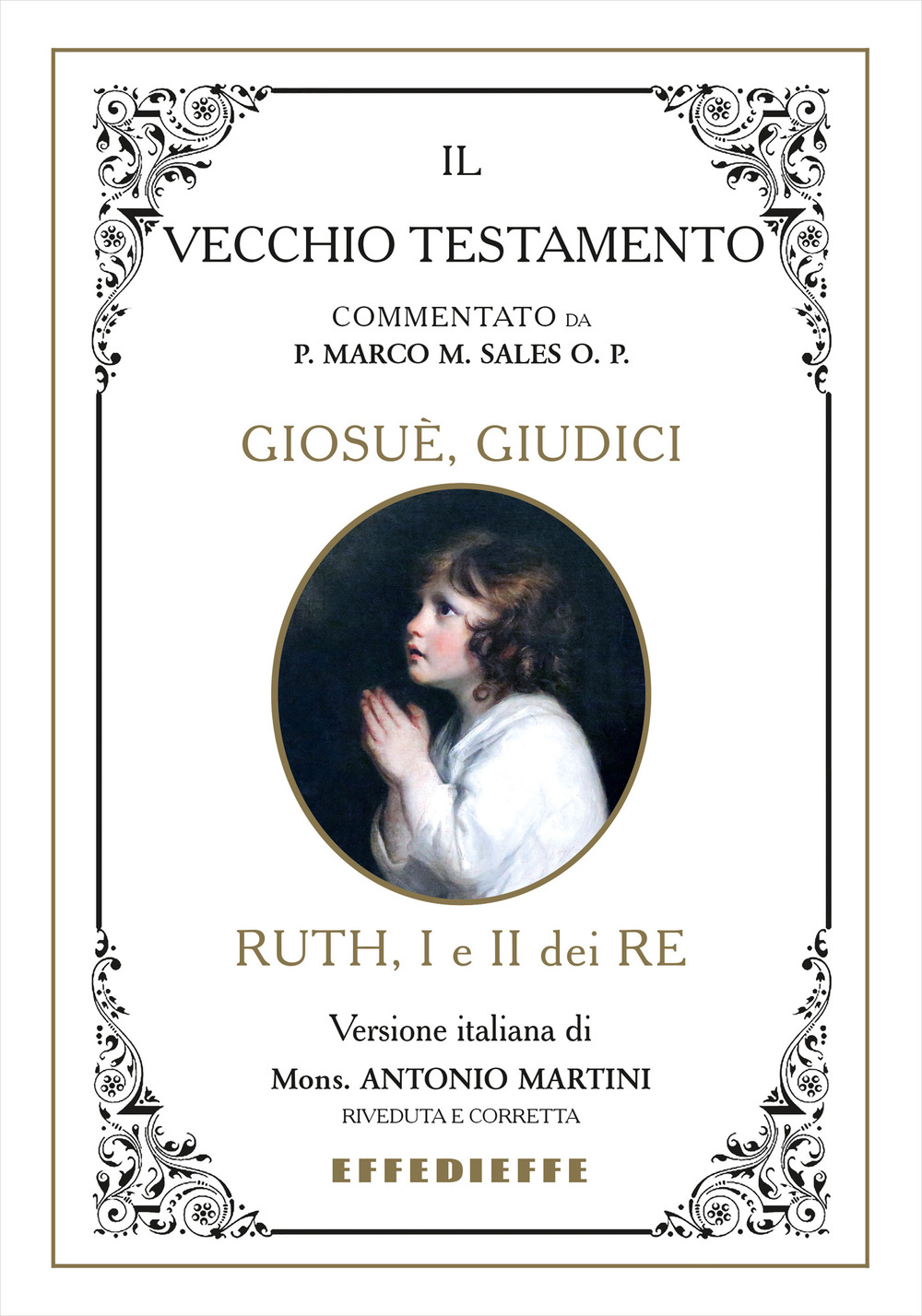 Bibbia Martini-Sales. Giosuè, Giudici, Ruth, I-II Re