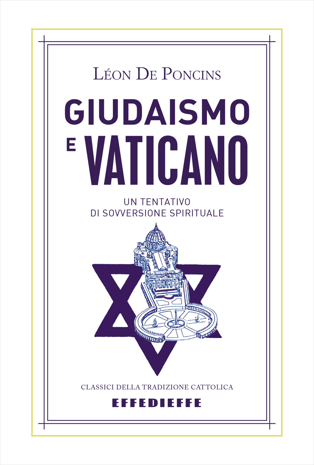 Giudaismo e Vaticano. Un tentativo di sovversione spirituale