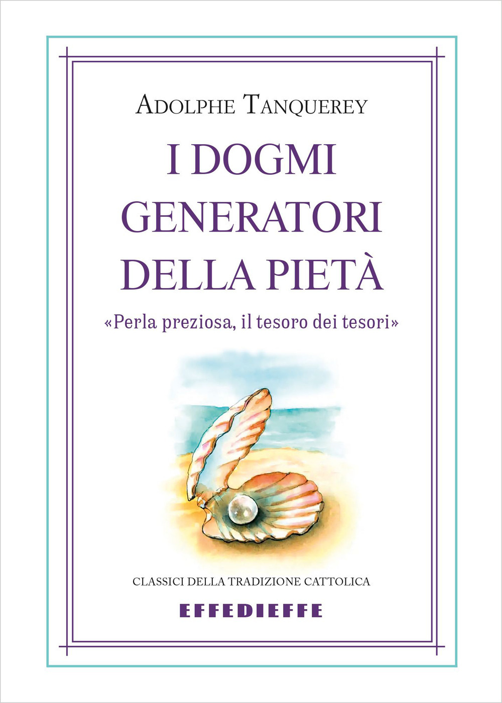 I dogmi generatori della pietà