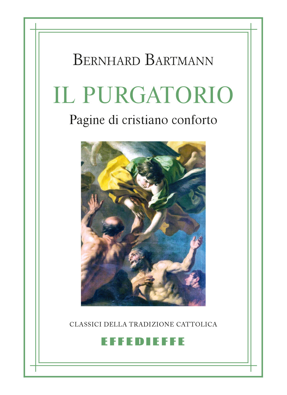 Il Purgatorio. Pagine di cristiano conforto