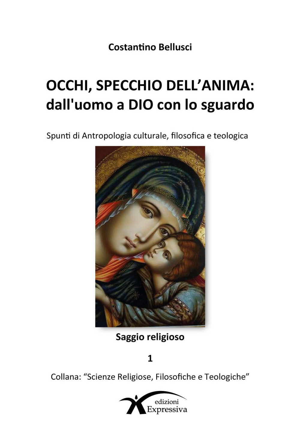 Occhi, specchio dell'anima. Dall'uomo a Dio con lo sguardo