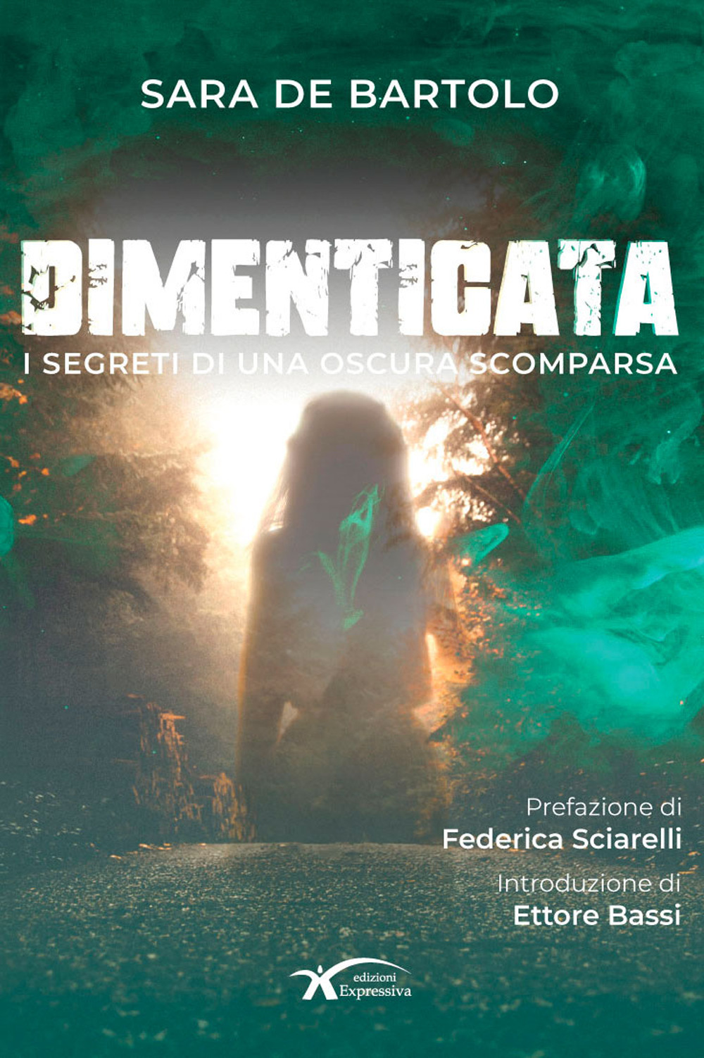 Dimenticata. I segreti di una oscura scomparsa