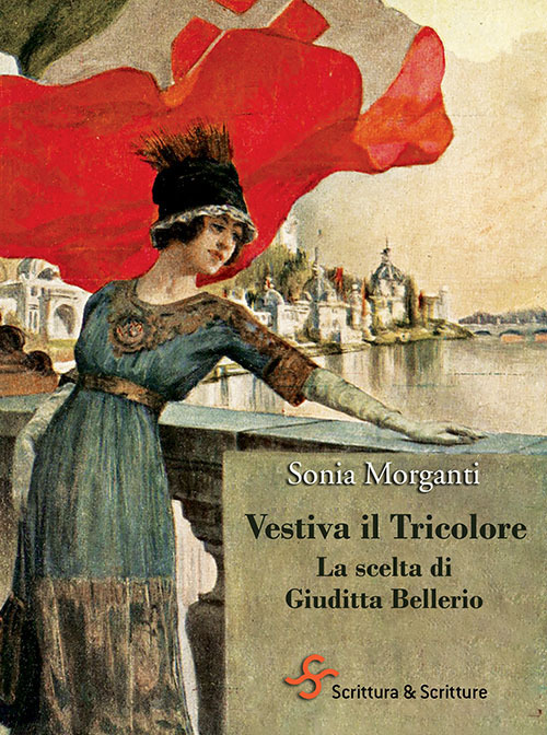 Vestiva il Tricolore. La scelta di Giuditta Bellerio