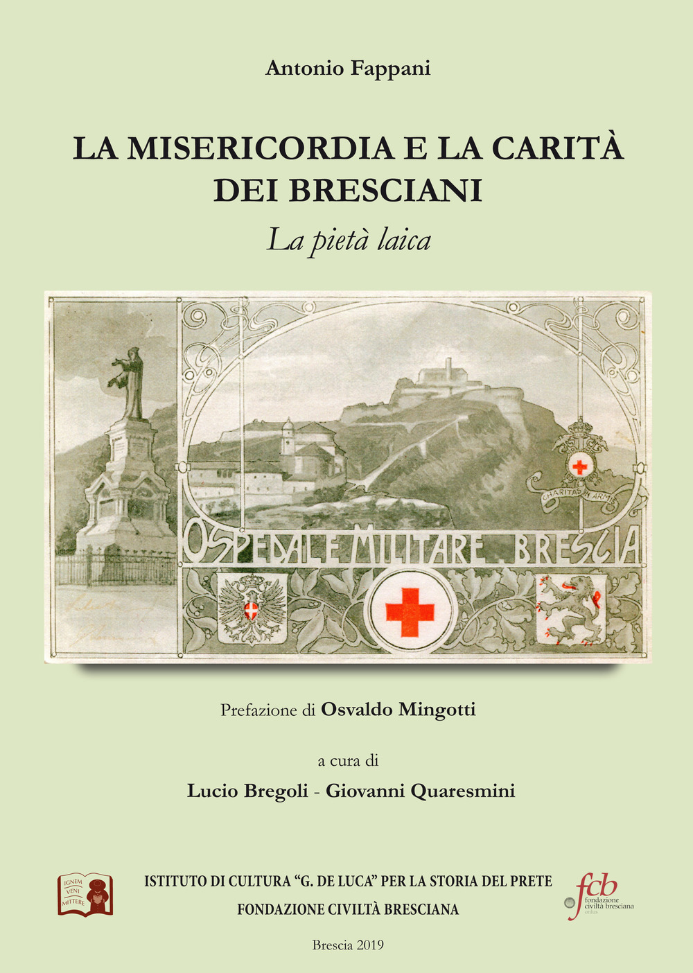La misericordia e la carità dei bresciani. La pietà laica