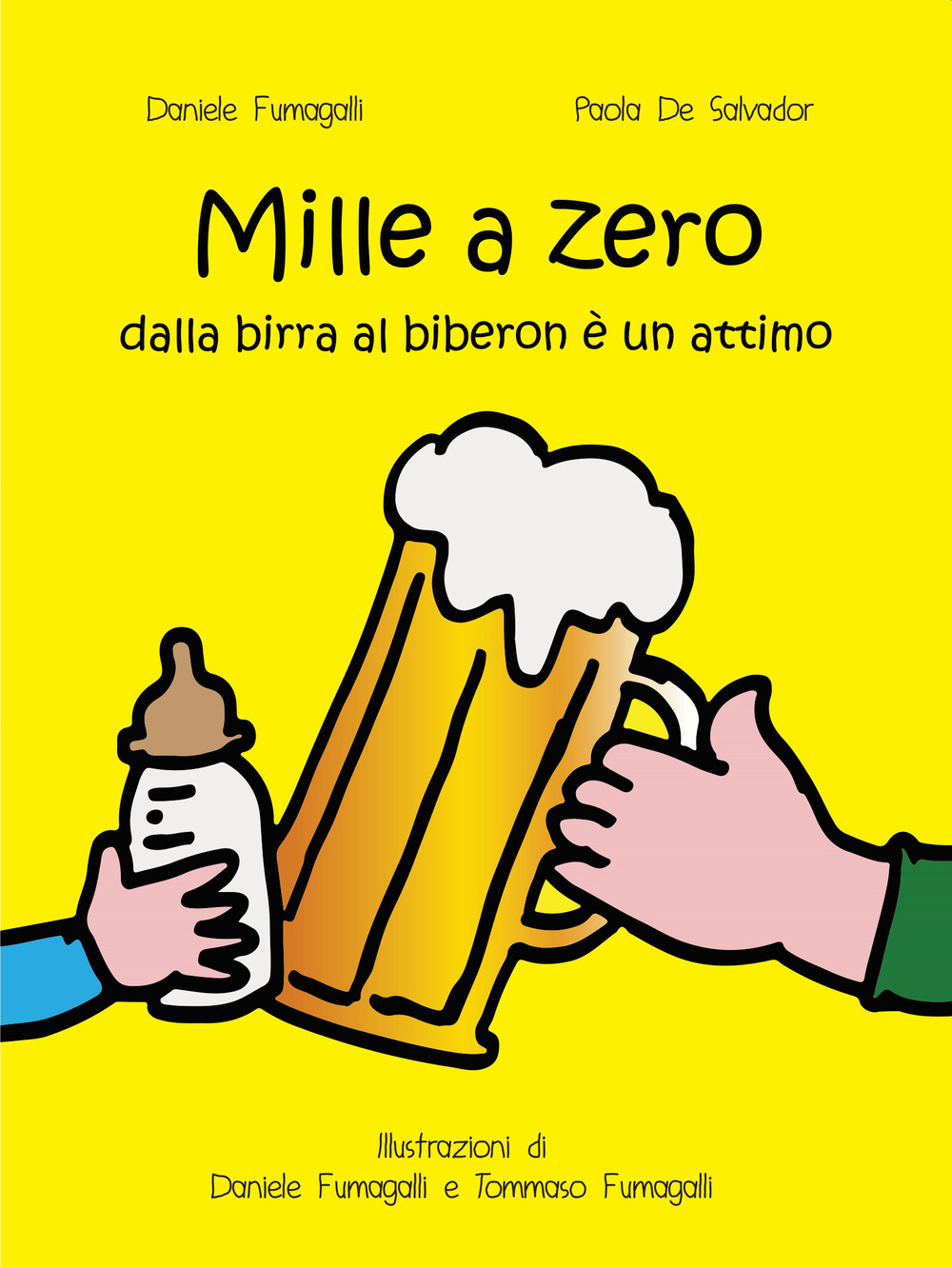 Mille a zero. Dalla birra al biberon è un attimo