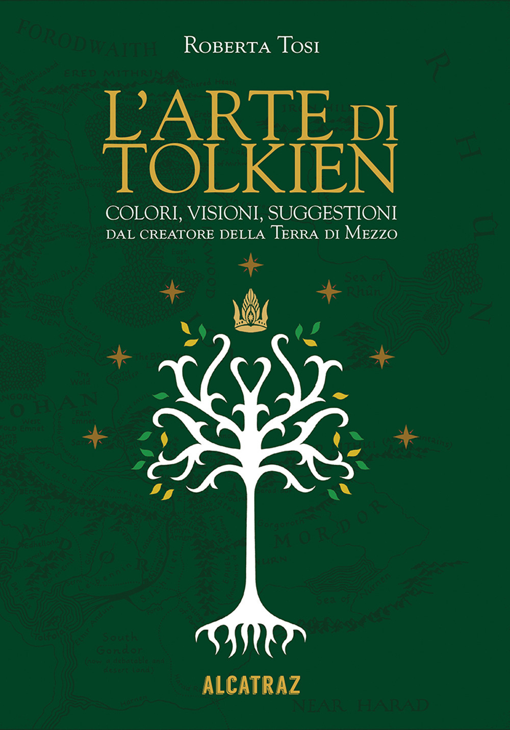 L'arte di Tolkien. Colori, visioni e suggestioni dal creatore della Terra di Mezzo