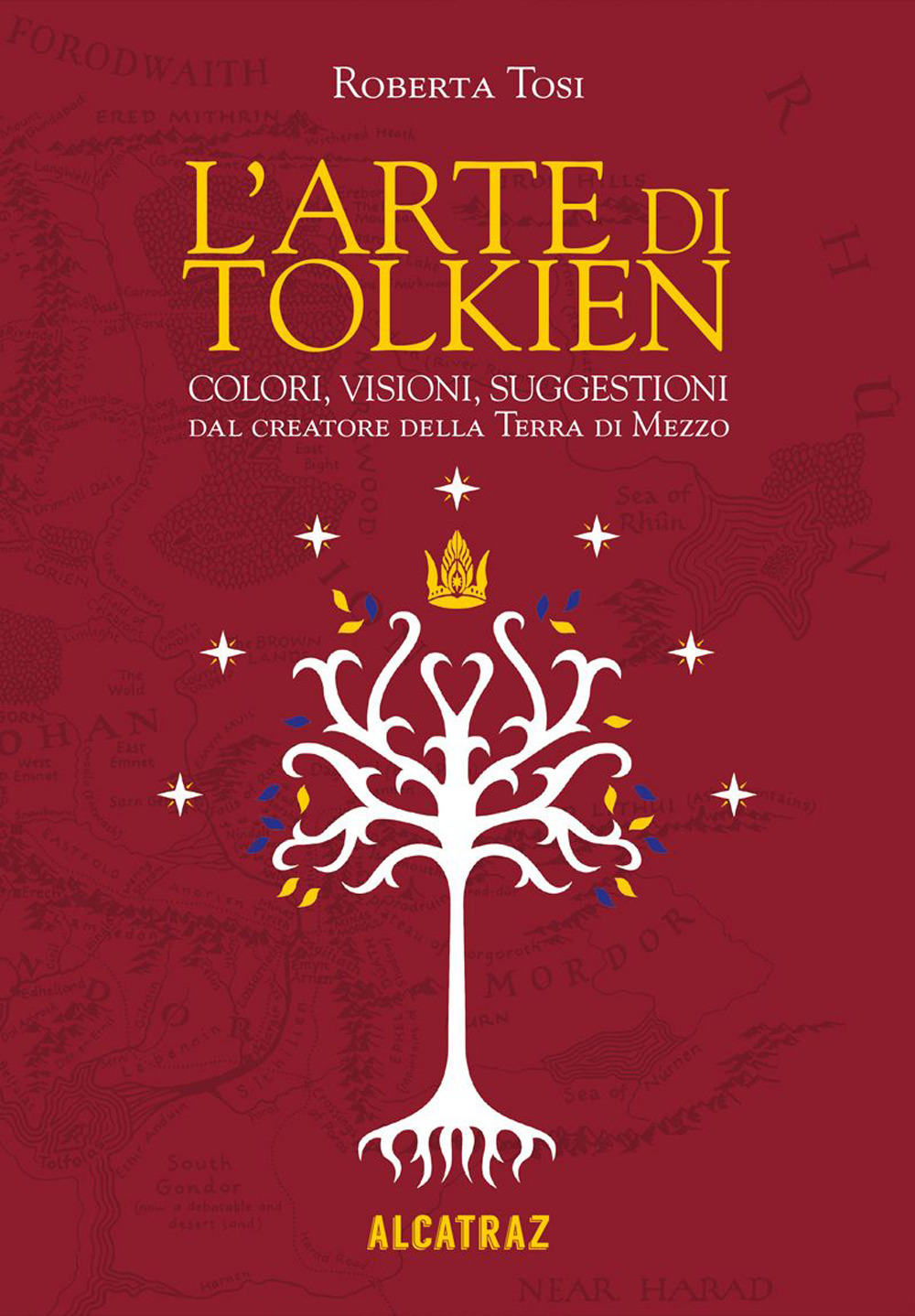 L'arte di Tolkien. Colori, visioni e suggestioni dal creatore della Terra di Mezzo. Nuova ediz.