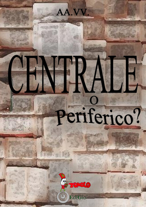 Centrale o periferico?