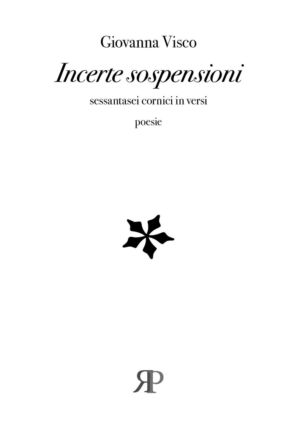 Incerte sospensioni. Sessantasei cornici in versi