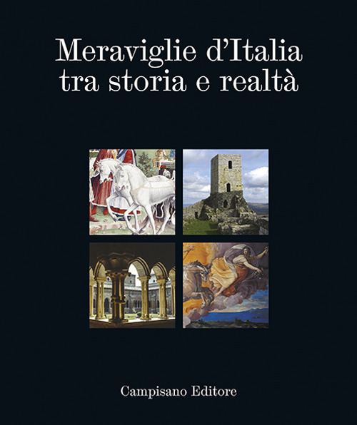 Meraviglie d'Italia tra storia e realtà. Obertenghi, Este, Malaspina, Pallavicino Pallavicini