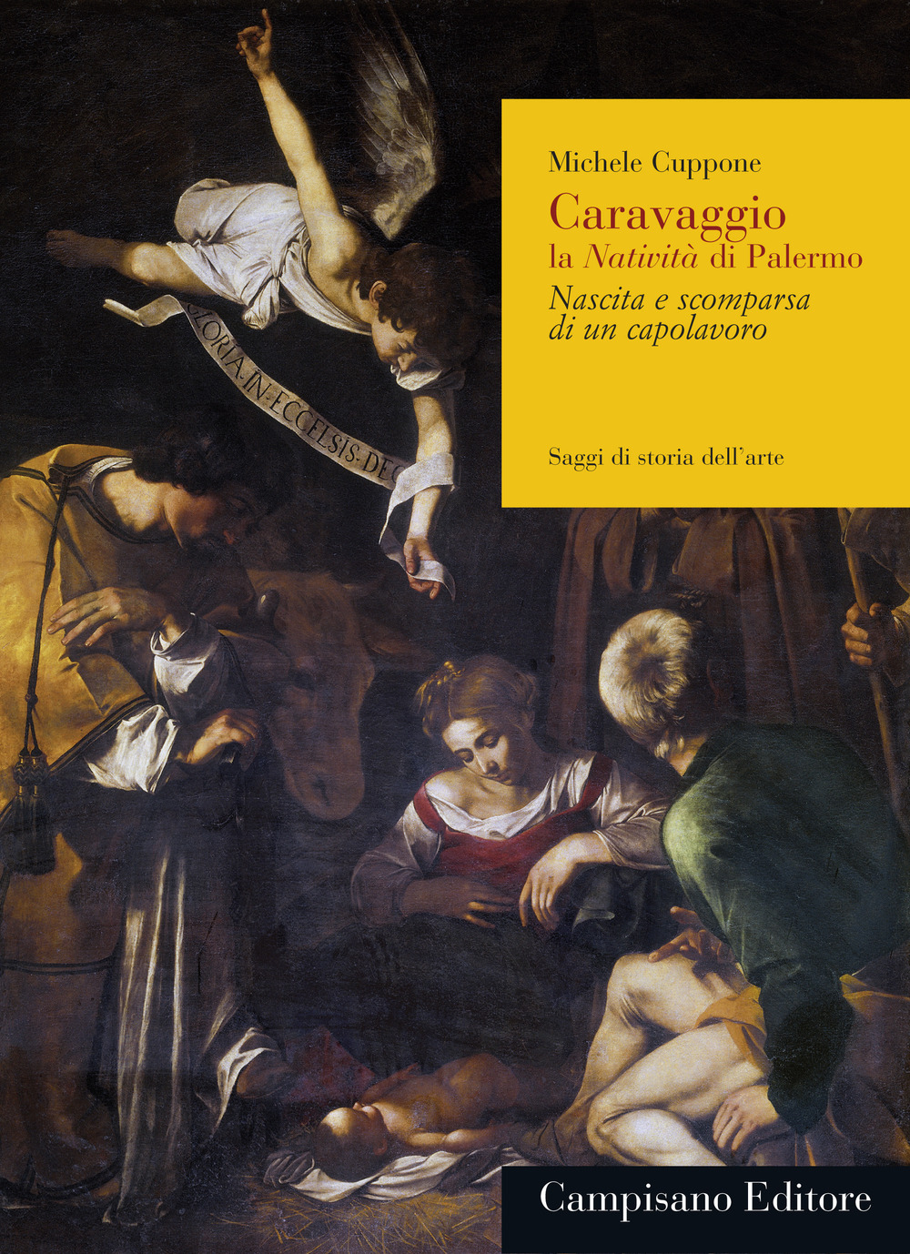 Caravaggio, la Natività di Palermo. Nascita e scomparsa di un capolavoro. Ediz. ampliata