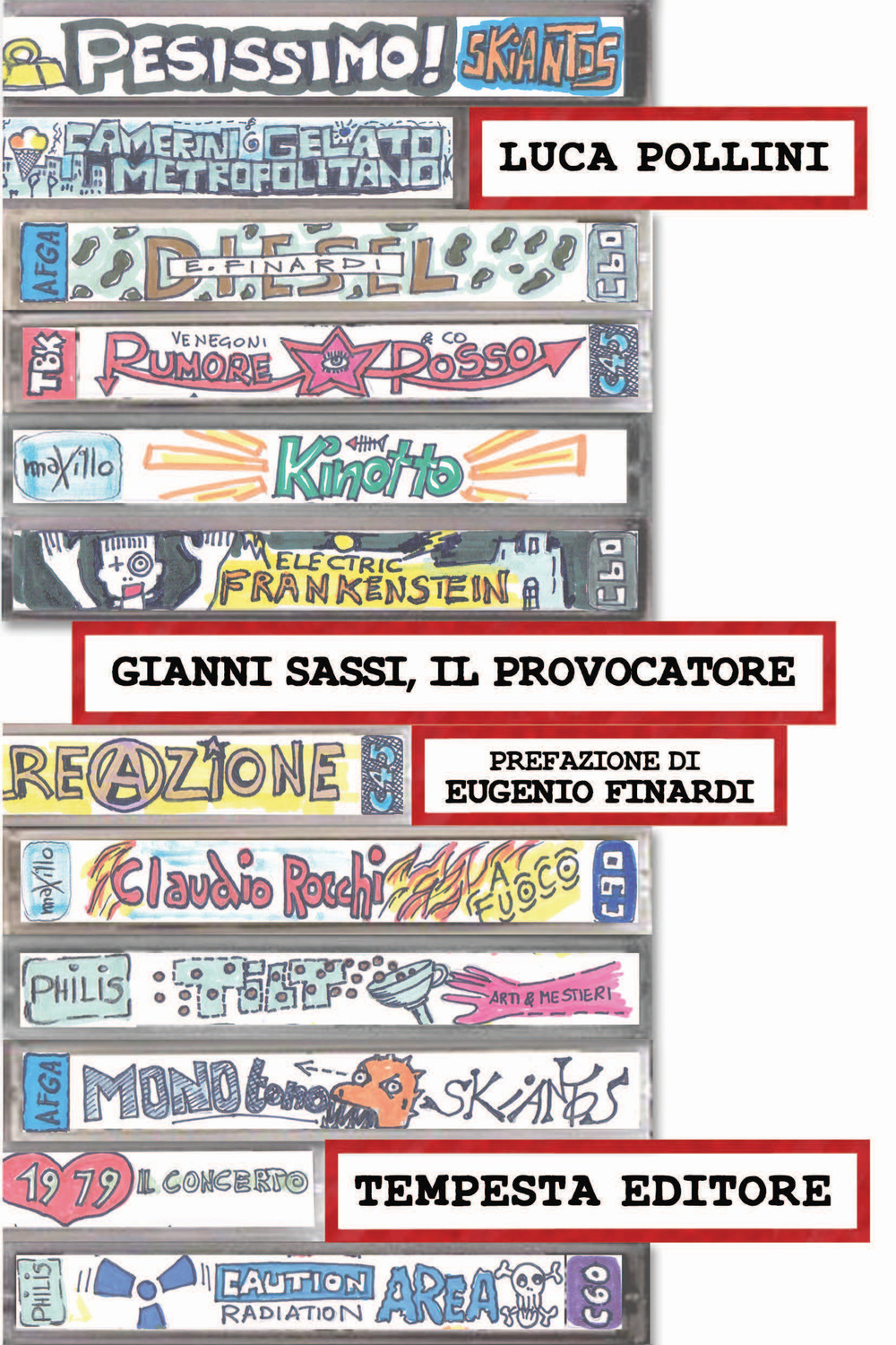 Gianni Sassi, il provocatore. Cultura d'avanguardia a tempo di rock