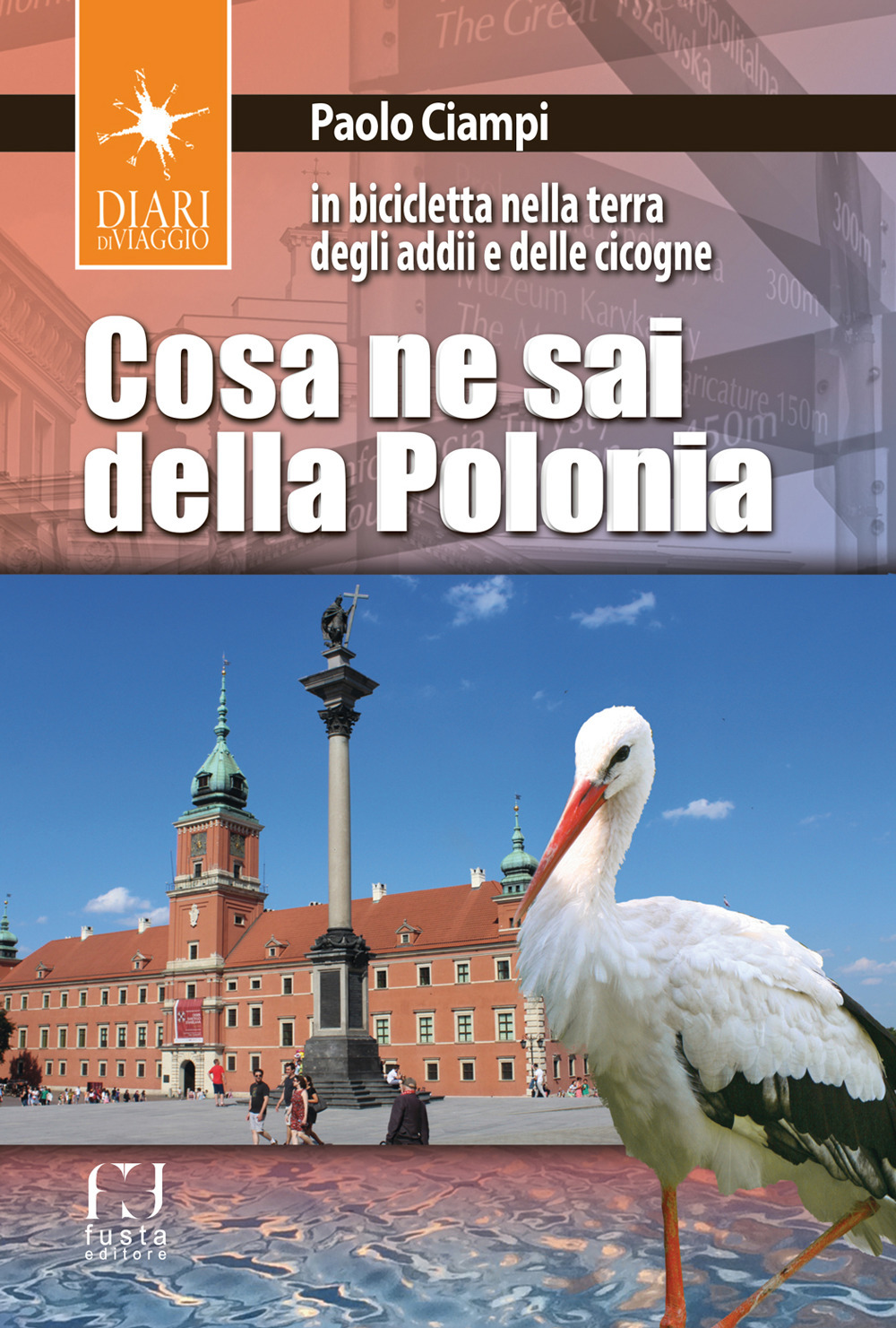 Cosa ne sai della Polonia. In bicicletta nella terra degli addii e delle cicogne