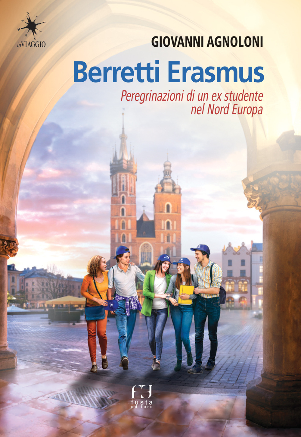 Berretti Erasmus. Peregrinazioni di un ex studente nel Nord Europa