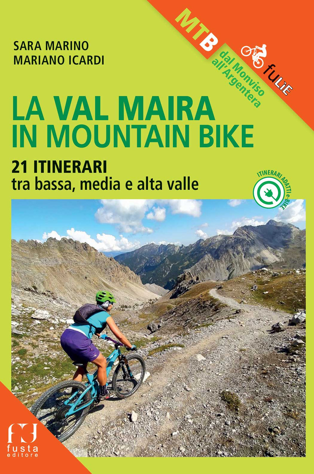 La Val Maira in mountain bike. 21 itinerari