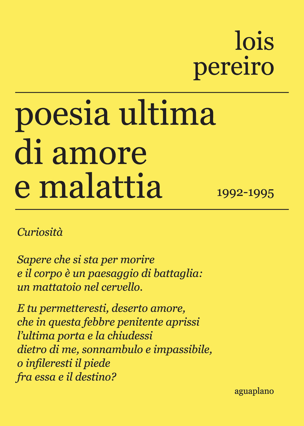 Poesia ultima di amore e malattia. 1992-1995. Testo in lingua gallega a fronte