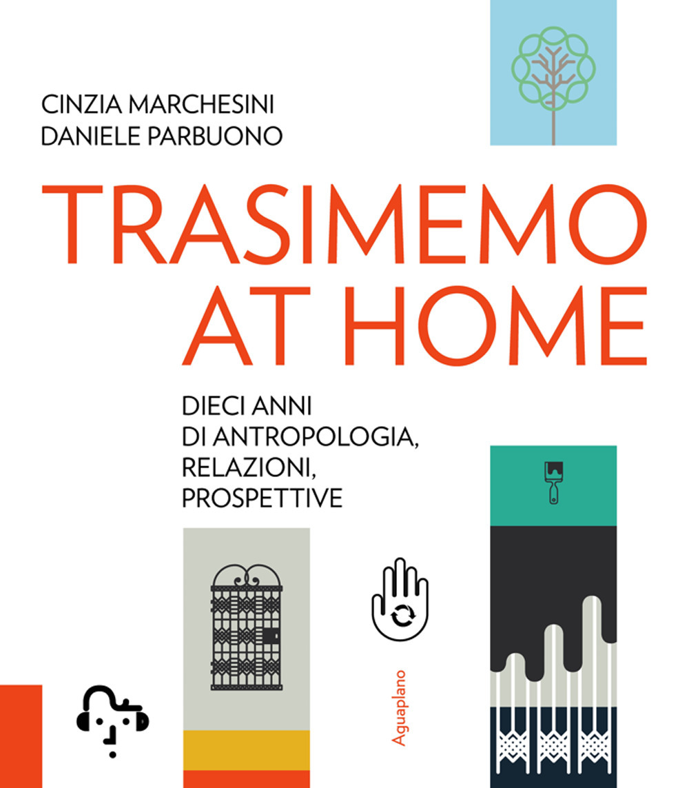 TrasiMemo at home. Dieci anni di antropologia, relazioni, prospettive. Nuova ediz.