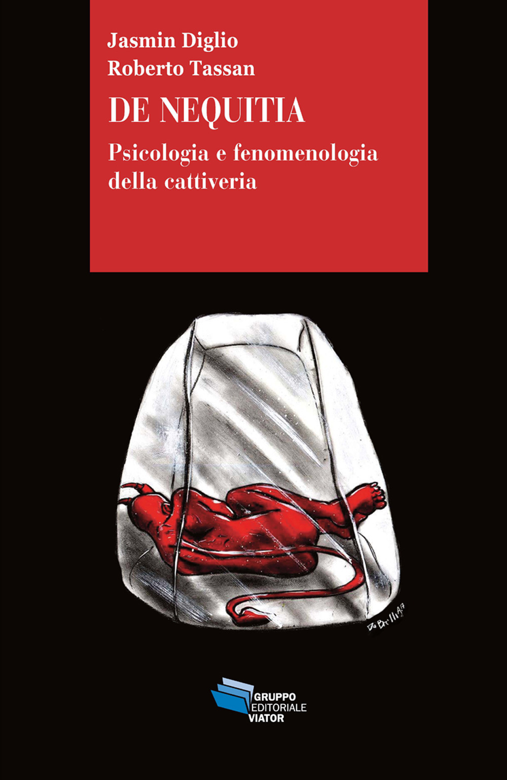 De Nequitia. Psicologia e fenomenologia della cattiveria