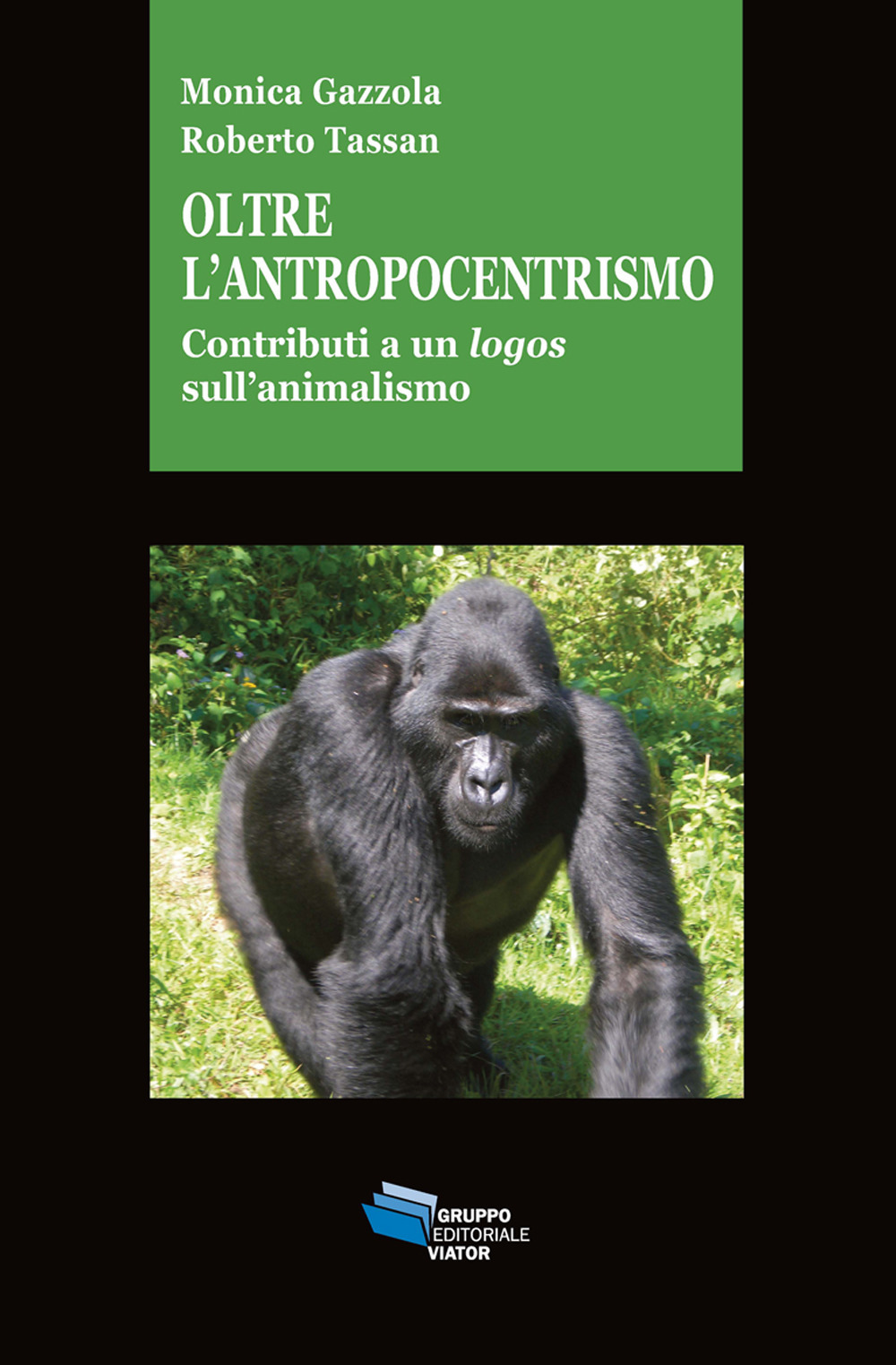 Oltre l'antropocentrismo. Contributo a un logos sull'animalismo