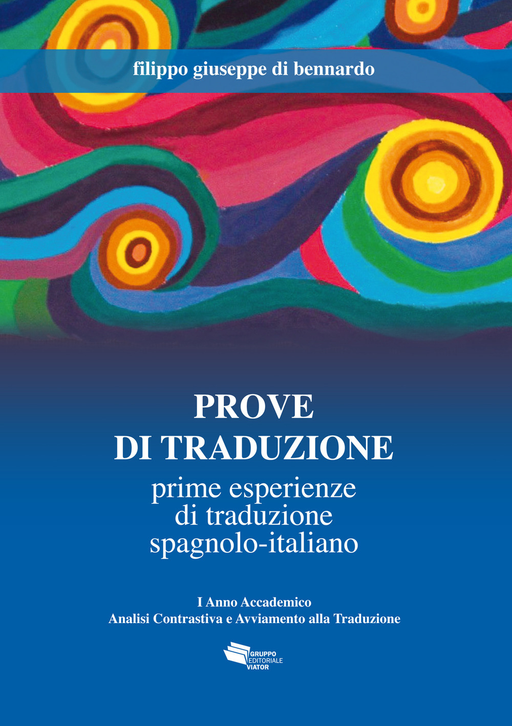 Prove di traduzione. Prime esperienze di traduzione spagnolo-italiano