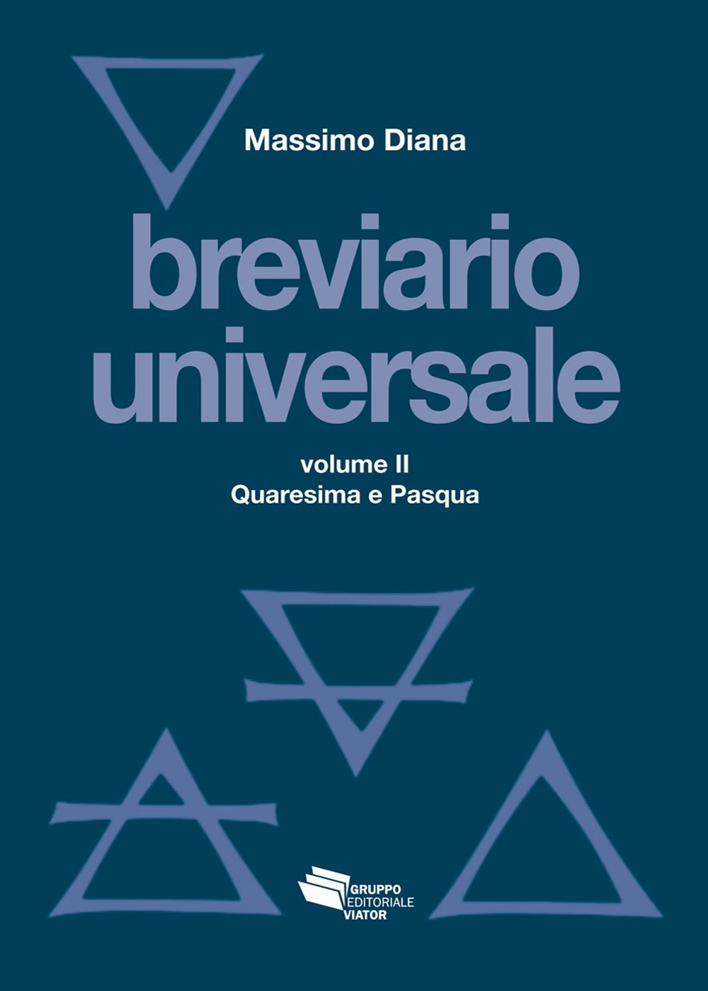 Breviario universale. Nuova ediz.. Vol. 2: Quaresima e Pasqua