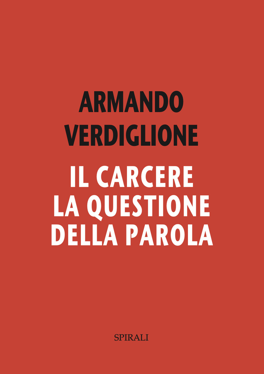 Il carcere. La questione della parola