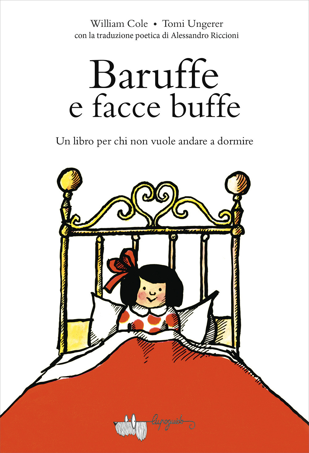 Baruffe e facce buffe. Un libro per chi non vuole andare a dormire. Ediz. a colori