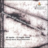 Biennale dell'incisione contemporanea «Città di Bassano del Grappa». Ediz. illustrata