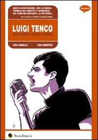 Luigi Tenco. Una voce fuori campo
