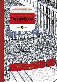 ThyssenKrupp. Morti speciali S.p.A.
