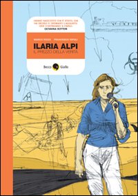 Ilaria Alpi. Il prezzo della verità