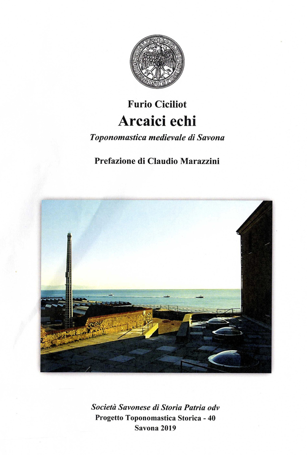 Arcaici echi. Toponomastica medievale di Savona
