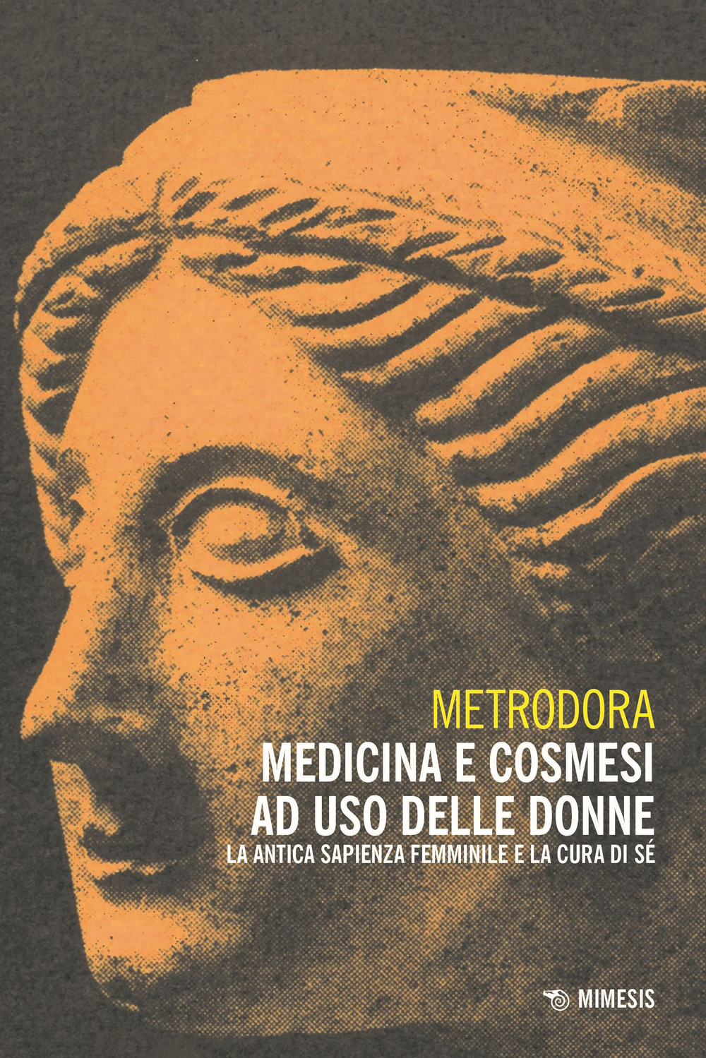 Medicina e cosmesi ad uso delle donne. La antica sapienza femminile e la cura di sé