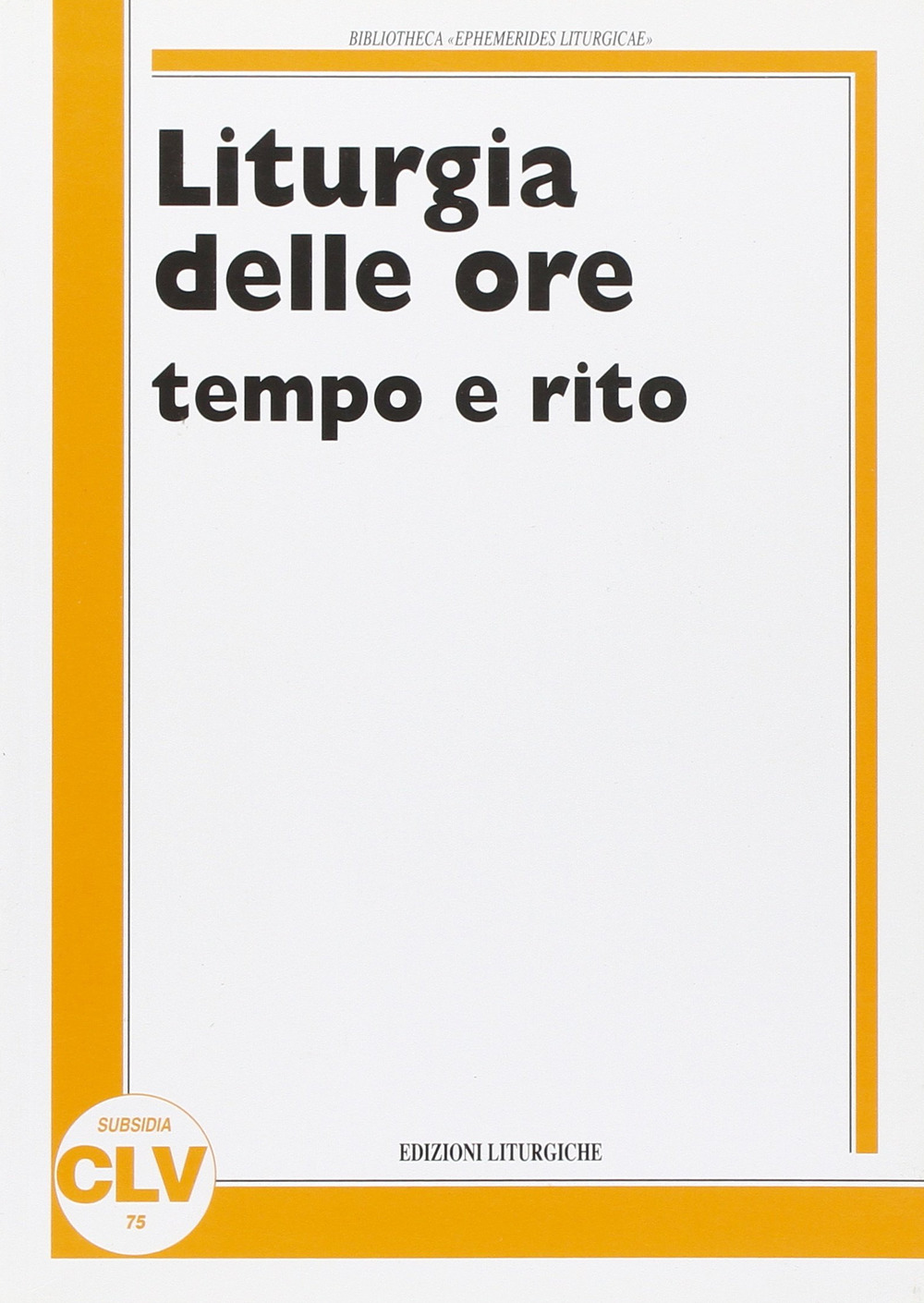 Liturgia delle ore. Tempo e rito