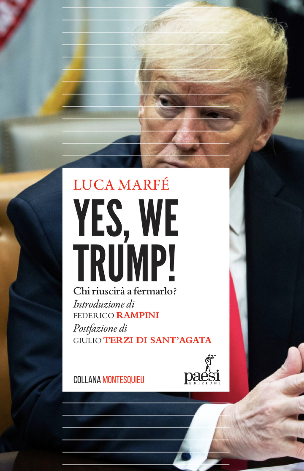 Yes, we Trump! Chi riuscirà a fermarlo? Ediz. speciale