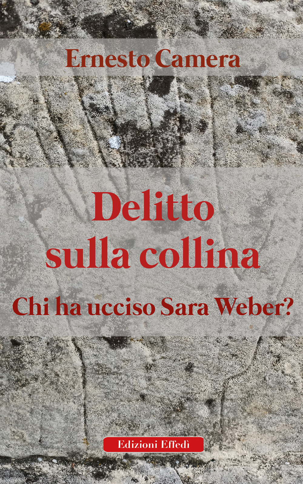 Delitto sulla collina. Chi ha ucciso Sara Weber?