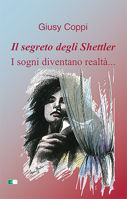 Il segreto degli Shettler. I sogni diventano realtà.... Ediz. a caratteri grandi