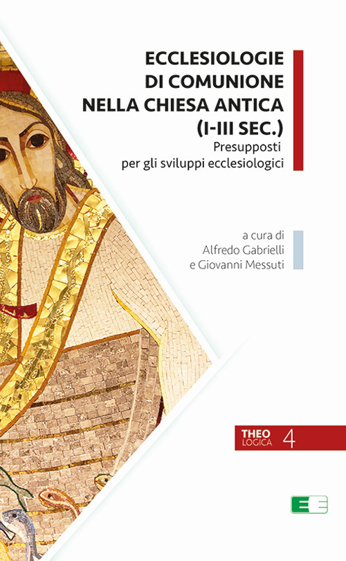 Ecclesiologie di comunione nella Chiesa antica (I-III sec.). Presupposti per gli sviluppi ecclesiologici