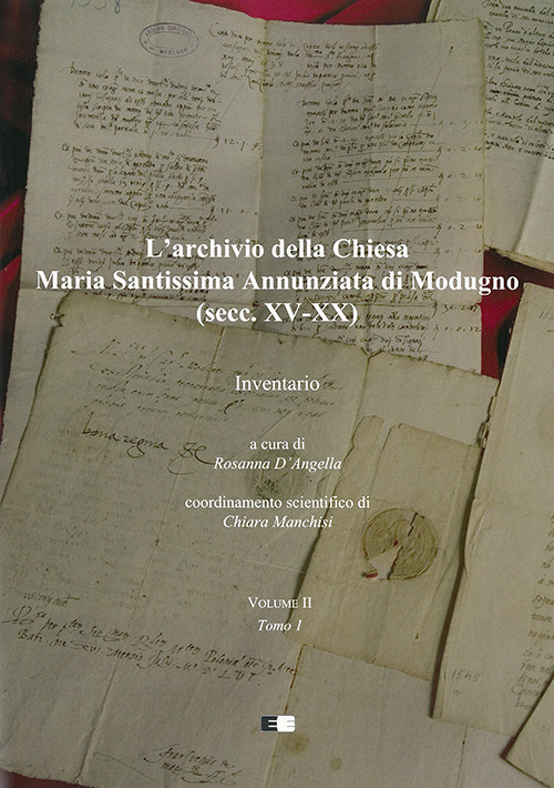 L'archivio della Chiesa Maria Santissima Annunziata di Modugno (secc. XV-XX). Vol. 2: Inventario