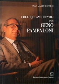 Colloqui amichevoli con Geno Pampaloni