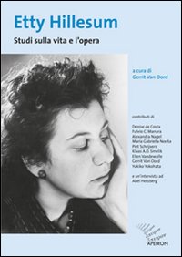 Etty Hillesum. Studi sulla vita e l'opera