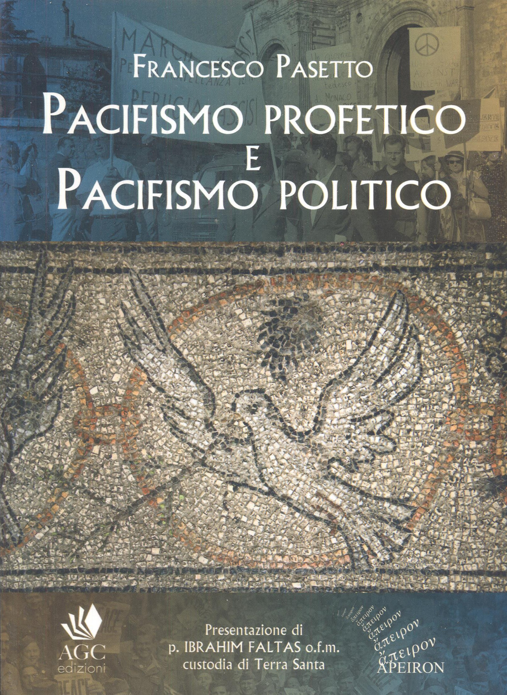 Pacifismo profetico e pacifismo politico. Note per una teologia cristiana della pace