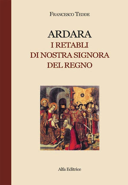 Ardara. I retabli di Nostra Signora del Regno