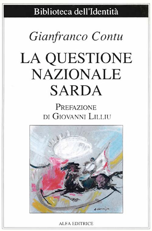 La questione nazionale sarda. Ediz. italiana e sarda