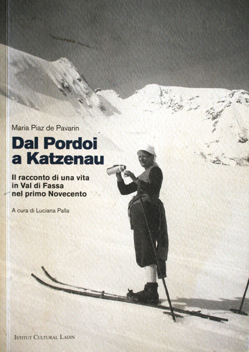 Dal Pordoi a Katzenau. Il racconto di una vita in Val di Fassa nel primo Novecento. Con CD Audio