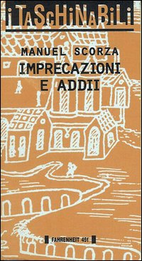 Imprecazioni e addii