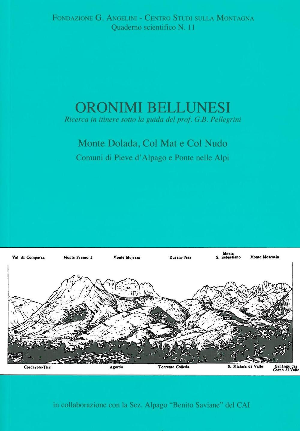 Oronimi bellunesi. Monte Dolada, col Mat e col Nudo. Comune di Pieve d'Alpago e Ponte nelle Alpi